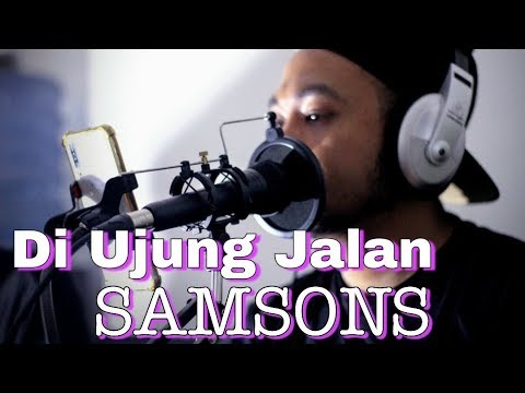 Di Ujung Jalan - Samsons (Cover) by Afterthat