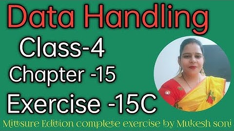 Class-4,lesson-15#exercise15c#datahandling#maths#mittsure complete exercise by Mukesh soni