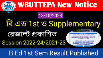 B.Ed 1st Sem (Session 2022-24) & Supplimentary (2021-23) Result Published //WBUTTEPA New Notice