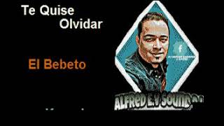 Karaoke El Bebeto - Te Quise Olvidar (2020) Demo