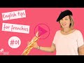 English tips for frenchies  01 french accent