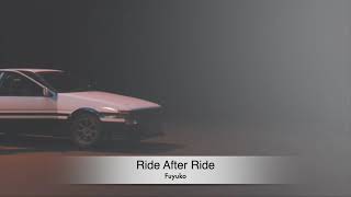 Ride After Ride By Fuyuko