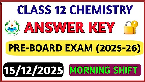Class 12 Chemistry preboard answer key(Morning shift)2025-26 Chemistry paper solution 2025/preboard 