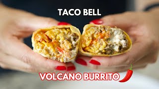 Recreating Taco Bell's Volcano Burrito but making it spicier