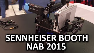 Sennheiser Booth - AVX, LAVs Powered by Apogee - NAB 2015 Sennheiser Booth - AVX, LAVs Powered by Apogee - NAB 2015
