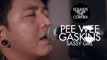 Pee Wee Gaskins - Sassy Girl | Sounds From The Corner Session #16