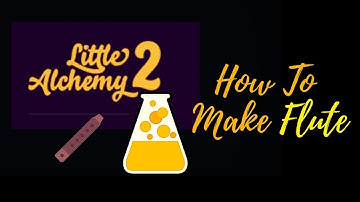 Little Alchemy 2-How To Make Flute Cheats & Hints