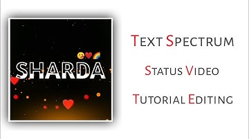 How to make trending name spectrum status video | status video kaise banaye