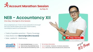 NEB Grade 12 - Accountancy -  Accounts Marathon By Raju Sir | Edusoft Academy