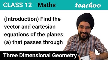 Introduction - Find vector and cartesian equation of plane that pass - Teachoo