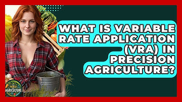What Is Variable Rate Application (VRA) In Precision Agriculture? - The World of Agriculture
