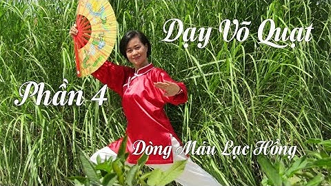 04. Dạy Võ Quạt Dòng Máu Lạc Hồng (phần 4) liên hệ 0915839096