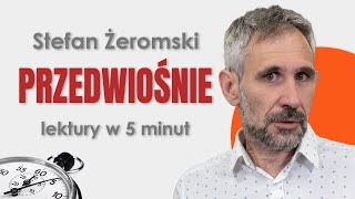 Przedwiośnie - Streszczenie i opracowanie w 5 minut - Stefan Żeromski