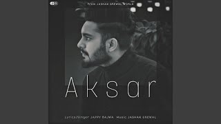 Video thumbnail of "Jappy Bajwa - Aksar"