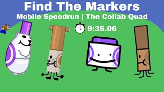 The Collab Quad Mobile Speedrun | 9:35.06 | Find The Markers/Cornbreads/Chomiks