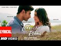 Tere Kol Rehna (Lyrics): Nishant Malkaani, Kashika Kapoor | Vishal Mishra, Rochak Kohli, Gurpreet