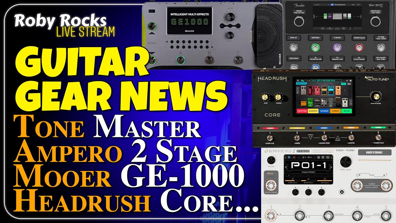 Roby Rocks Live Guitar Gear News Fender Tone Master, Ampero 2 Stage