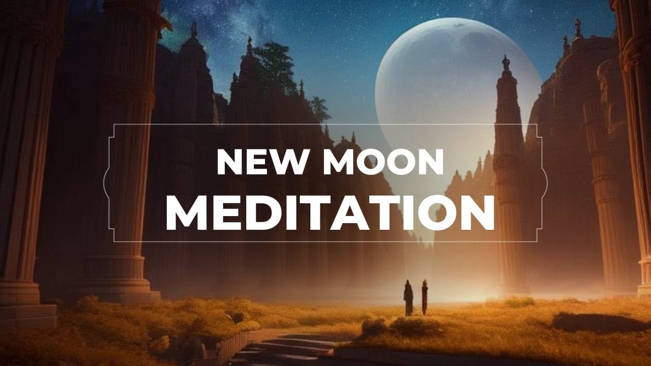 "New Moon Meditation For New Refreshing Day" #meditation #moon - YouTube