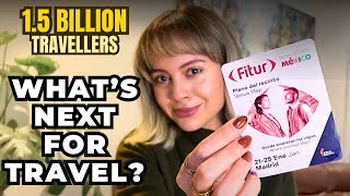 What's Next for Travel New Destinations, Trends & Challenges | FITUR 2026