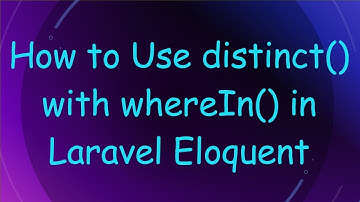 How to Use distinct() with whereIn() in Laravel Eloquent