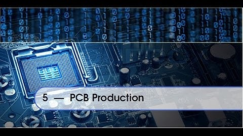 E05- PCB Production (Part 2)