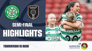 Extra-Time Drama! | Celtic v Glasgow City | Scottish Gas Women's Scottish Cup Semi-Final