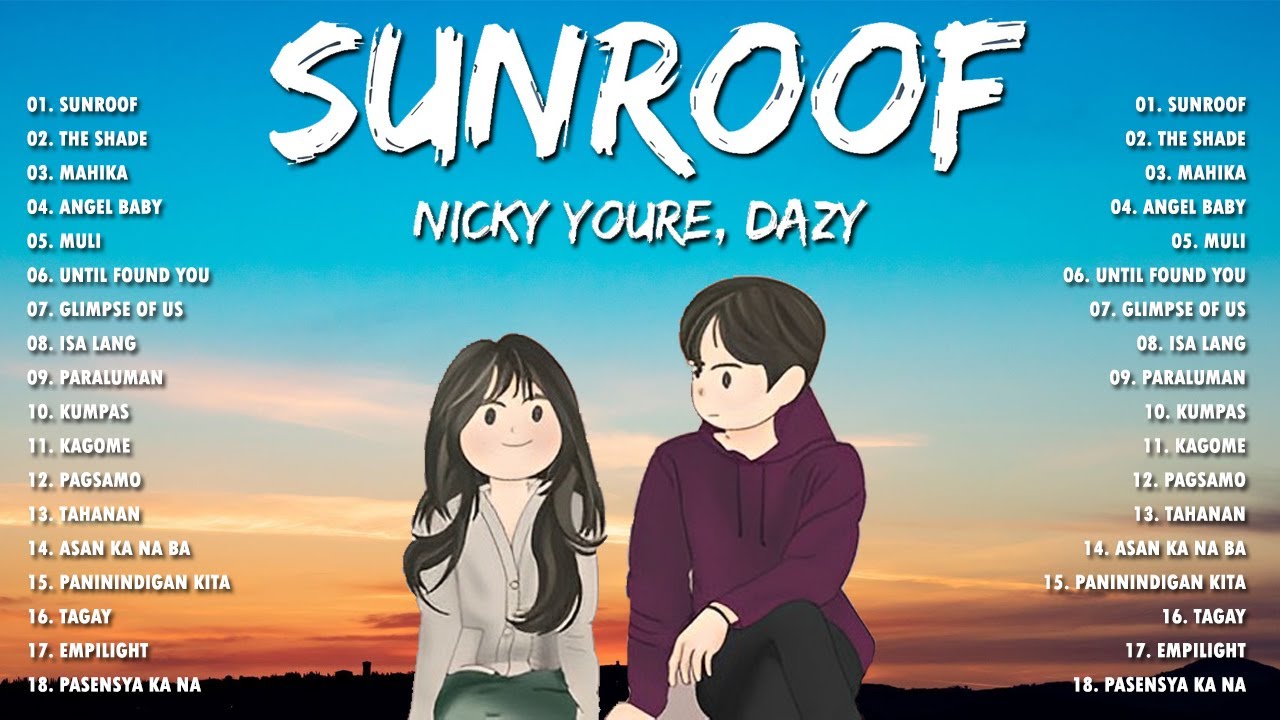 Nicky Youre, dazy Sunroof New OPM Love Songs 2022 YouTube