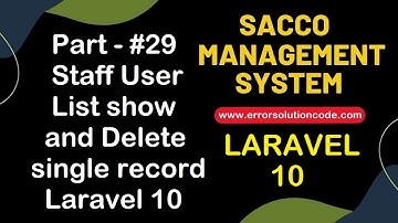 #29 Staff User List show and Delete single record Laravel 10 | Sacco Management System in Laravel 10