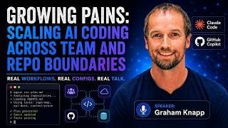 Growing Pains: Scaling AI Coding across Team and Repo Boundaries with Graham Knapp