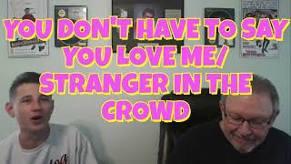 Download Lagu ELVIS REHERSAL, YOU DON'T HAVE TO SAY YOU LOVE ME/STRANGER IN MY OWN HOMETOWN, REACTION VIDEO MP3 Download Lagu ELVIS REHERSAL, YOU DON'T HAVE TO SAY YOU LOVE ME/STRANGER IN MY OWN HOMETOWN, REACTION VIDEO MP3