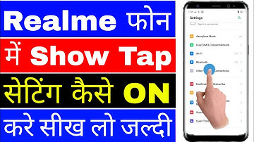 realme phone me show tap setting Kaise on kare।। how to enable show tap setting in realme phone