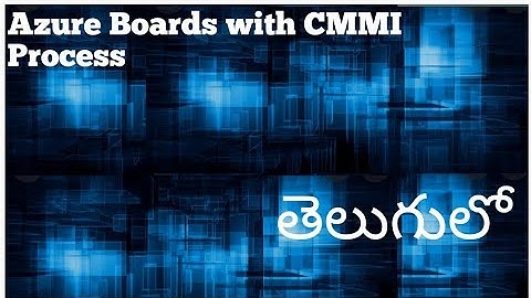 Episode #14||Azure Boards using CMMI Process||Devops Telugu Tutorials||