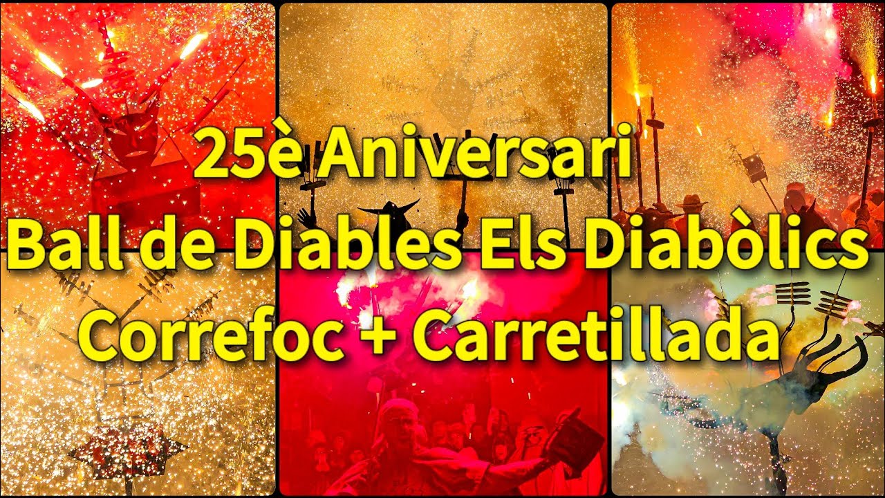 25è Aniversari Ball de Diables Els Diabòlics, Correfoc + Carretillada