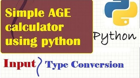 🐍 Python Tutorial for Beginners 4 - Python print() and input() Function | Create AGE Calculator 🧮
