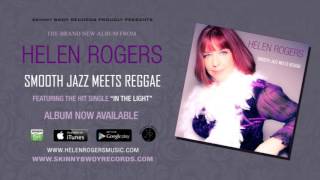 Helen Rogers In The Light ft Quicktouch Smooth Jazz Meets Reggae Skinny Bwoy Rec