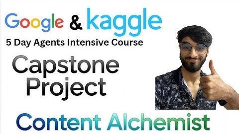 5 Day Agents Intensive Google X Kaggle | Capstone Project | Content Alchemist