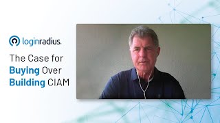 Build vs Buy CIAM With Mark Debroeck (CRO at LoginRadius)