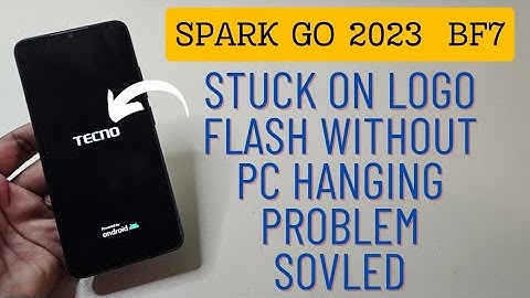 Tecno Spark Go 2023 Stuck On Logo  | Tecno BF7  Hang On Logo Flash At Home No Need Pc