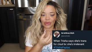 people are mad at trisha paytas for saying she&#39;s transgender