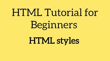 HTML Styles | HTML Tutorial For Beginners | Part 7