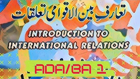ADA/BA PART 1 INTERNATIONAL RELATION GUESS FOR KARACHI UNIVERSITY EXAMS 2022 MOST IMPORTANT TOPICS