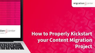 Webinar | How to Properly Kickstart your Content Migration Project