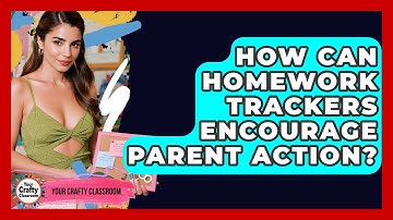 How Can Homework Trackers Encourage Parent Action? - Your Crafty Classroom