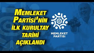 Memleket Partisinin Ilk Kurultay Tarihi Açıklandı