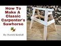 Comment fabriquer un chevalet de charpentier classique par herrick kimball