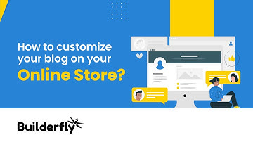 How to customize your blog on your online store?| Builderfly Design Editor- Part 4