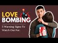 5 Signs Your New Partner is Love Bombing You 💣💕