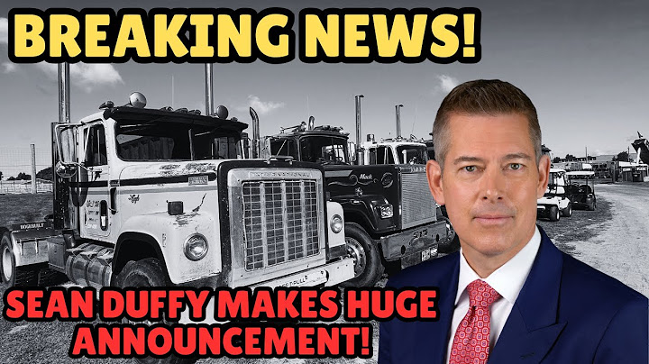 DOT Sec Sean Duffy Makes HUGE Announcement That Affects ALL Truck Drivers