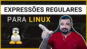 REGEX: Expressões Regulares para Linux | Primeiros Passos