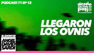 Llegaron Los Ovnis | El Show De Angel David Sardi T1 Ep 12